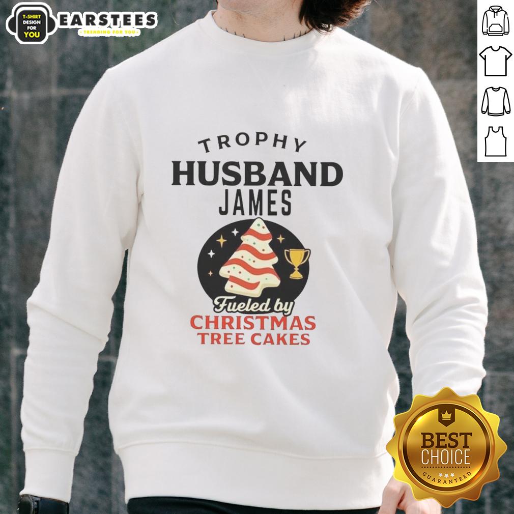 Premium Trophy Husband James Fueled By Christmas Tree Cakes T-Shirt - Image 5