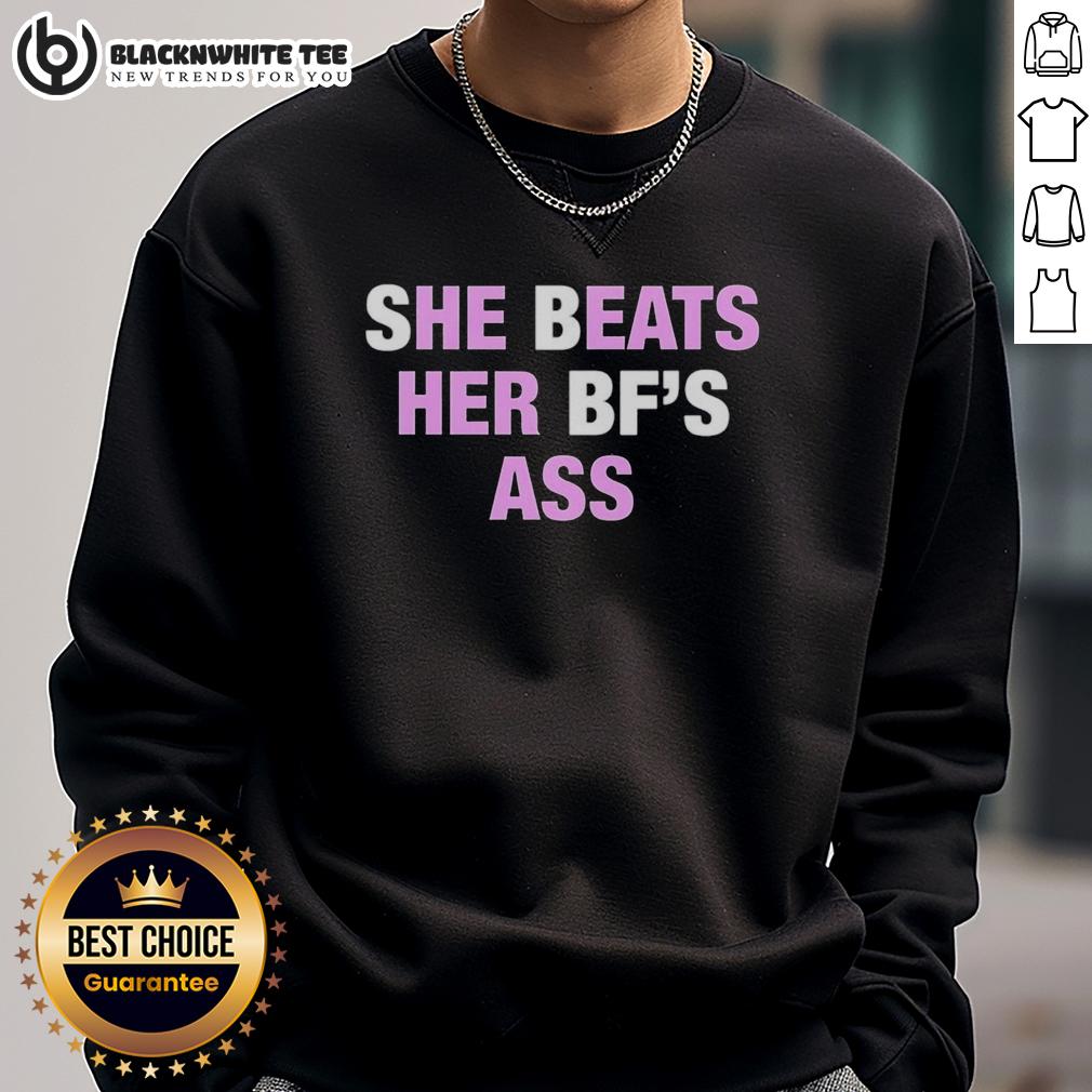 Awesome She Beats Her BF's Ass Text T-Shirt - Image 5