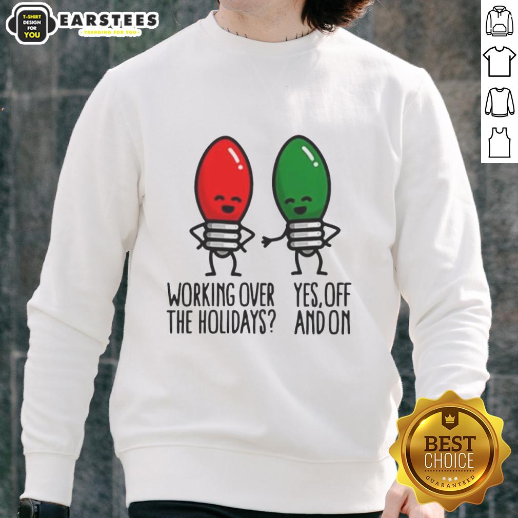 Good Christmas Lights Pun Working Over Holidays Funny 2025 T-Shirt - Image 5