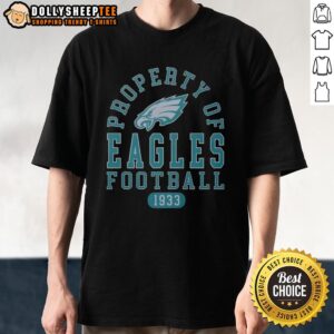 Official Property Of Philadelphia Eagles Football Since 1933 T-Shirt