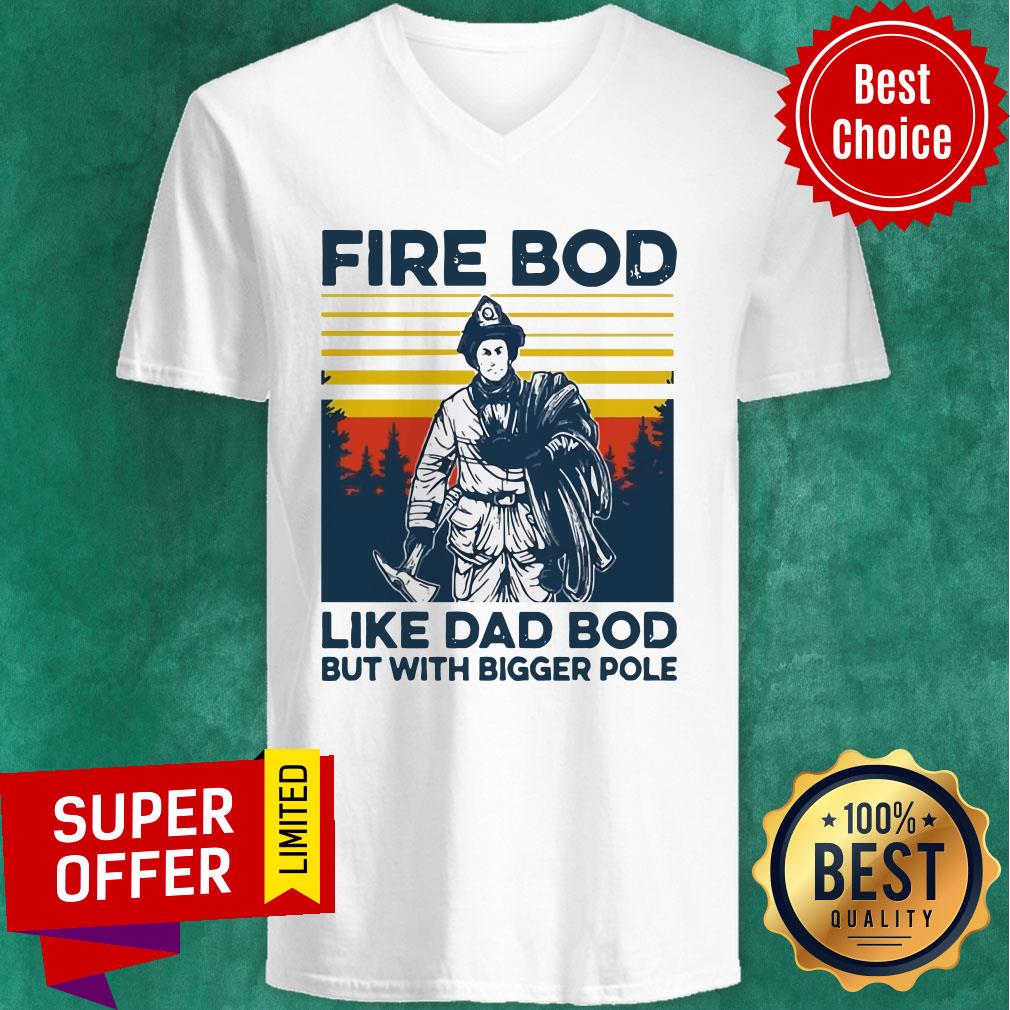 Official Firefighter Fire Bod Like Dad Bod But With Bigger Pole Vintage Shirt - Image 4