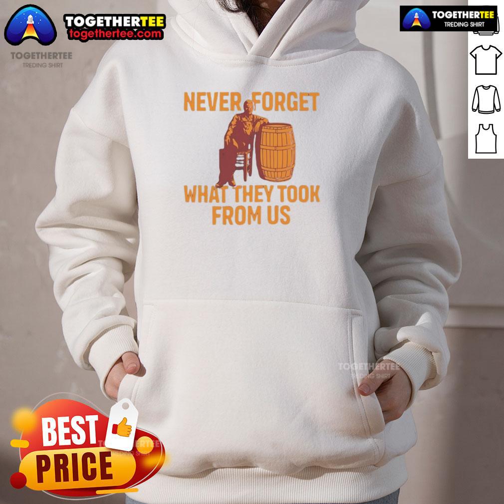 Premium Never Forget What They Took From Us T-Shirt - Image 2