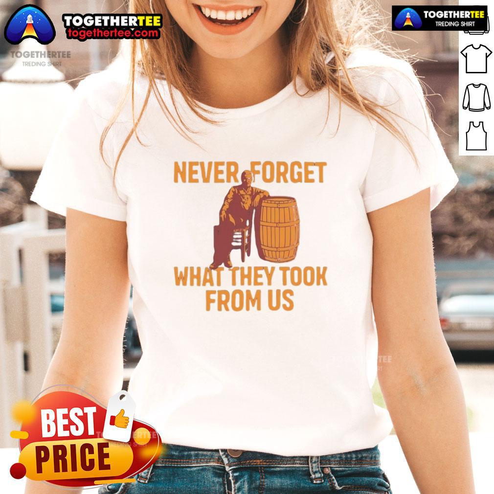 Premium Never Forget What They Took From Us T-Shirt - Image 3