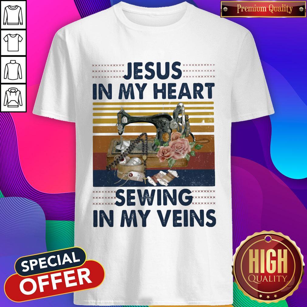 Jesus In My Heart Sewing In My Veins Vintage Shirt