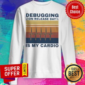 Alternative view of Funny Debugging On Release Day Is My Cardio Shirt