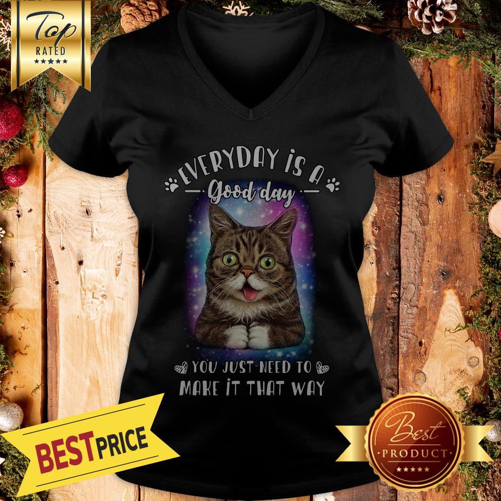 Lil Bub Every Day Is A Good Day You Just Need To Make It That Way Shirt - Image 2