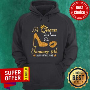 Alternative view of Nice A Queen Was Born On 9th January Happy Birthday To Me Shirt