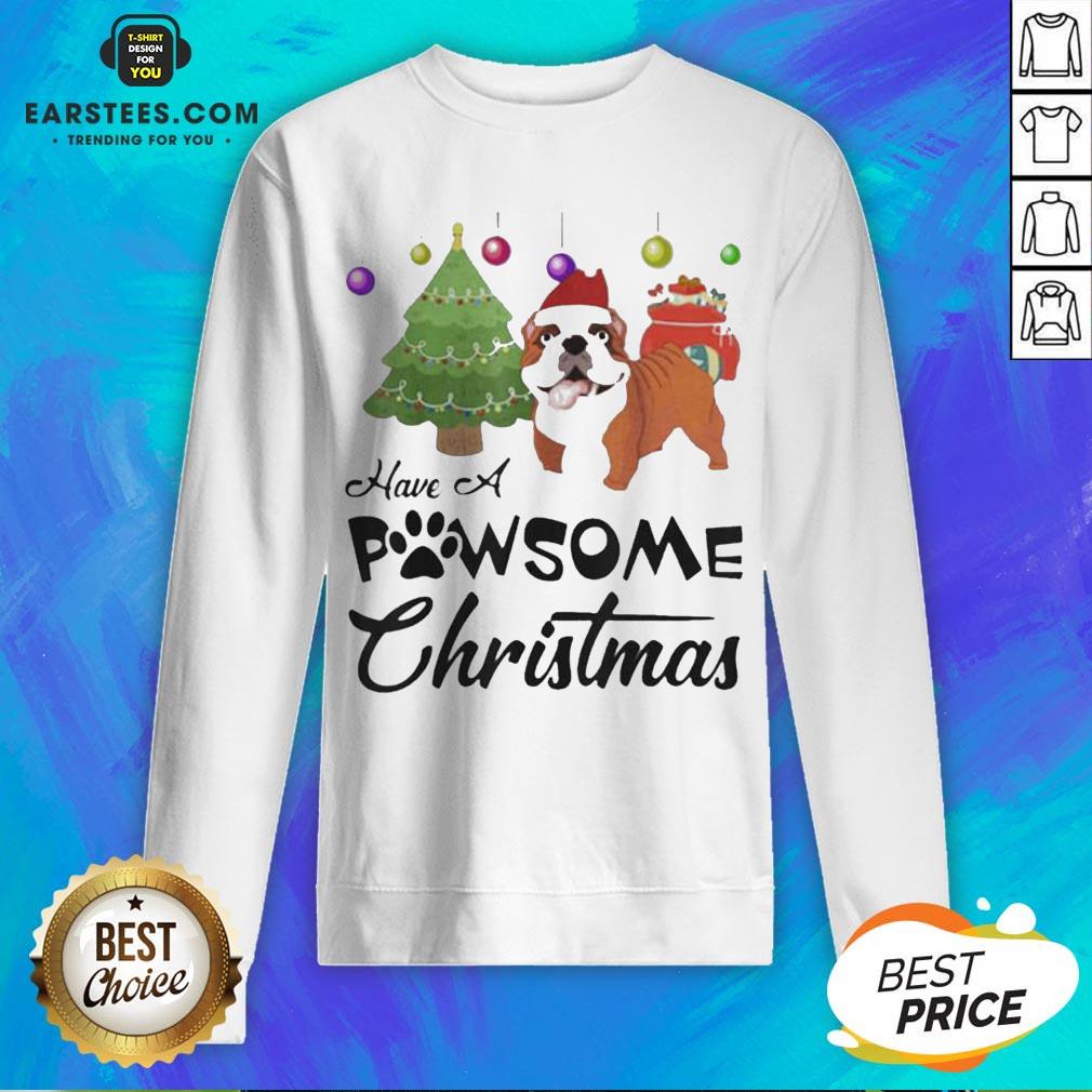 Nice Have A Pawsome Christmas Bulldog Shirt - Image 5