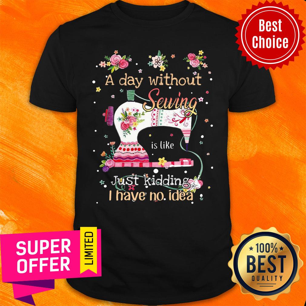 Official Day Without Sewing Is Like Shirt