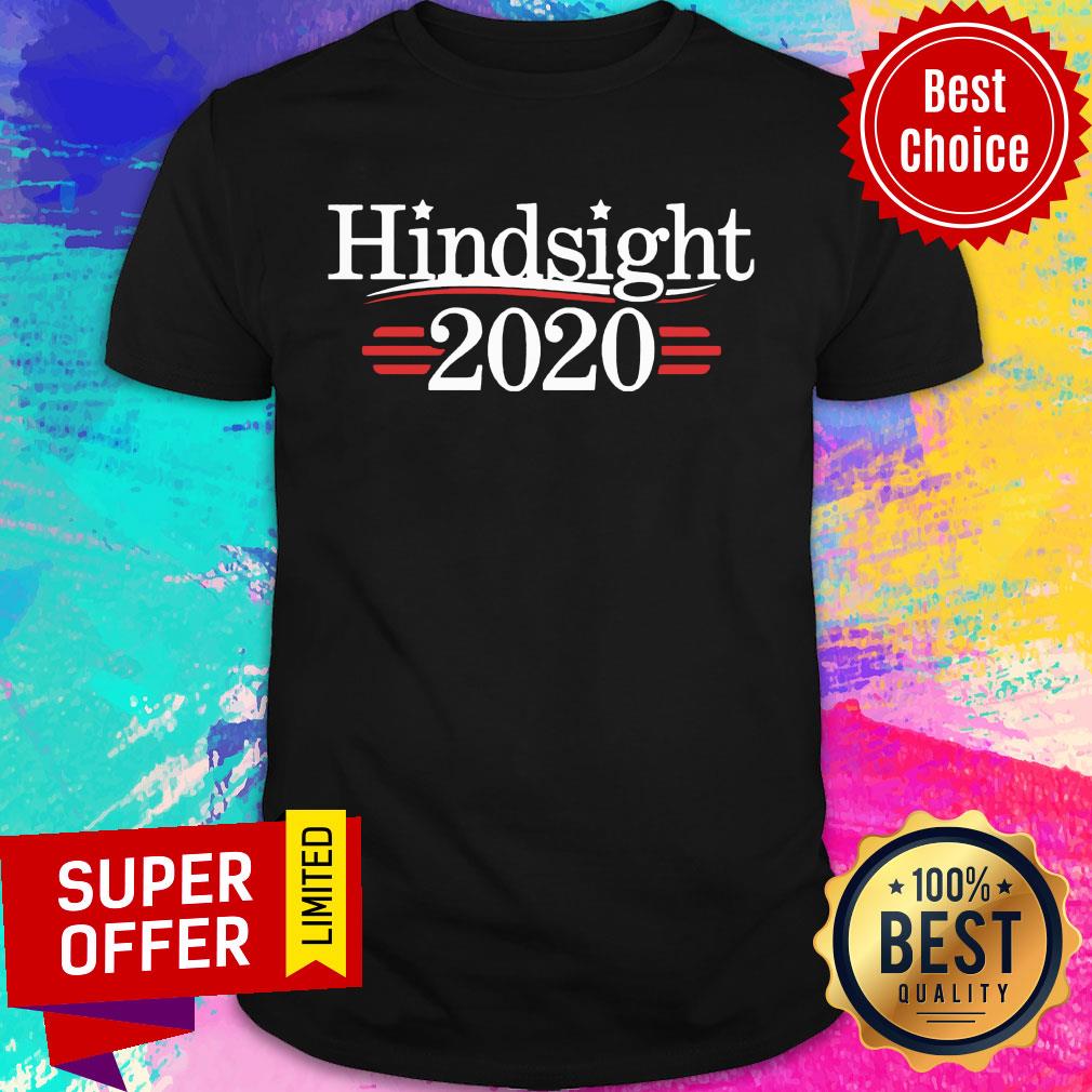 Premium Hindsight 2020 Shirt