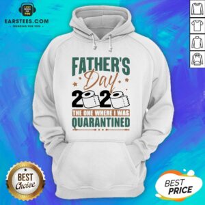 Alternative view of Top Father's Day 2020 The One Where I Was Quarantined Shirt