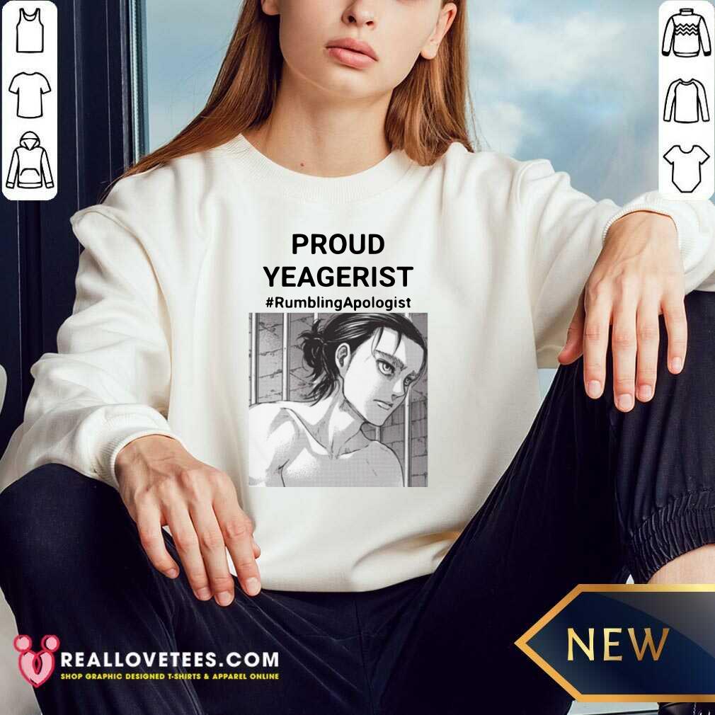 Awesome Proud Yeagerist Rumbling Apologist Shirt - Image 3