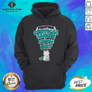 Alternative view of Good Cat Fighting Cervical Cancer Going Through Chemo And Still This Sexy Shirt