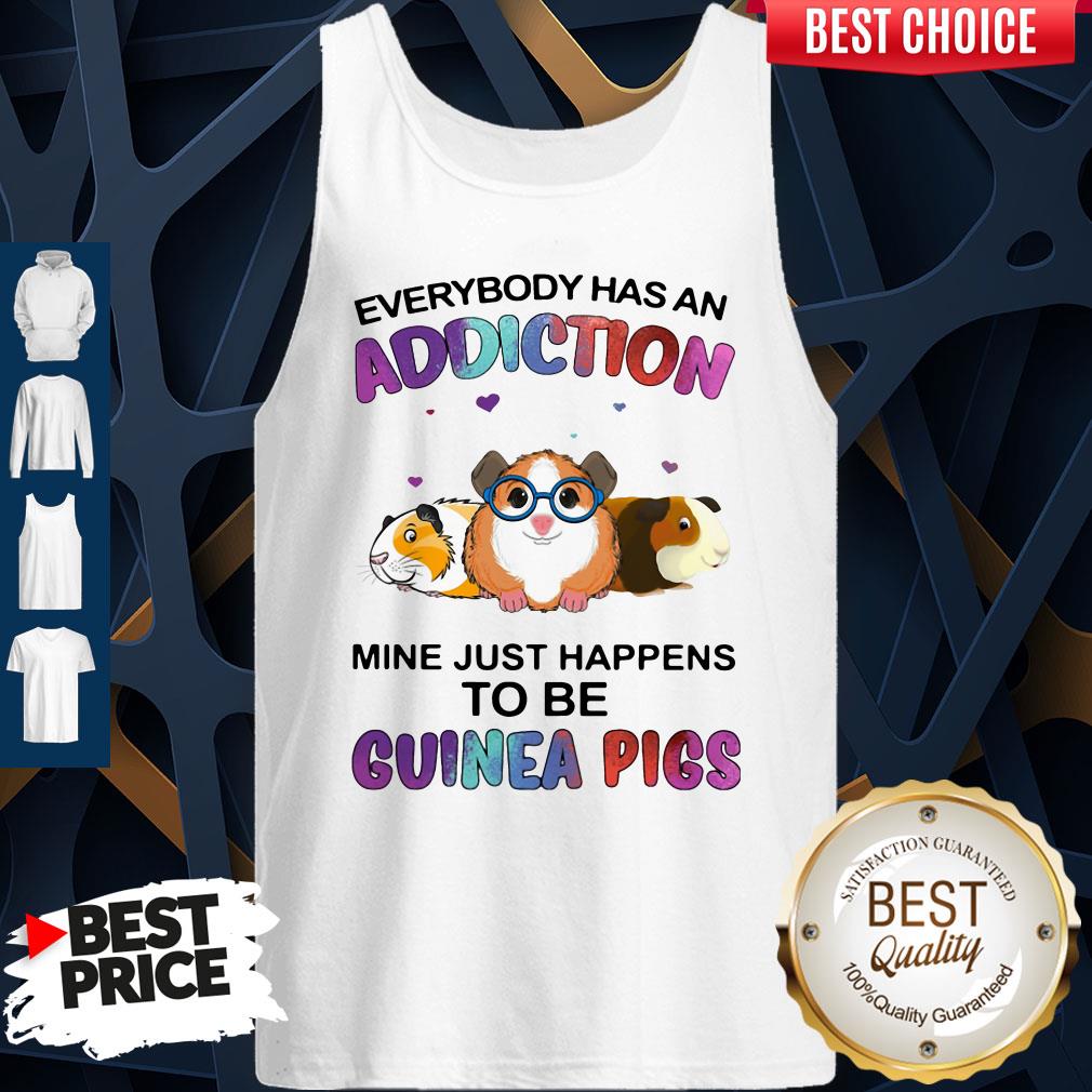 Everybody Has An Addiction Mine Just Happens To Be Guinea Pigs Shirt - Image 3
