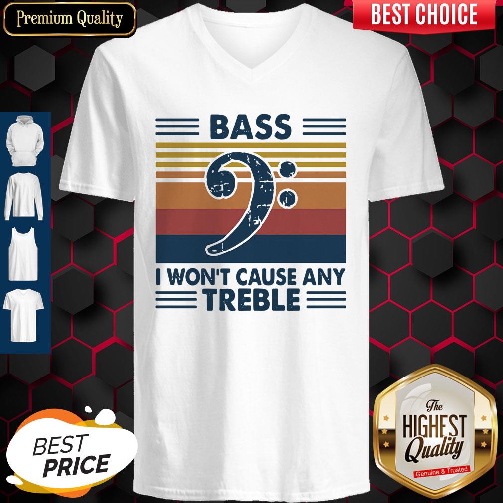 Funny Bass Guitar Bass I Won't Cause Any Treble Vintage Shirt - Image 2