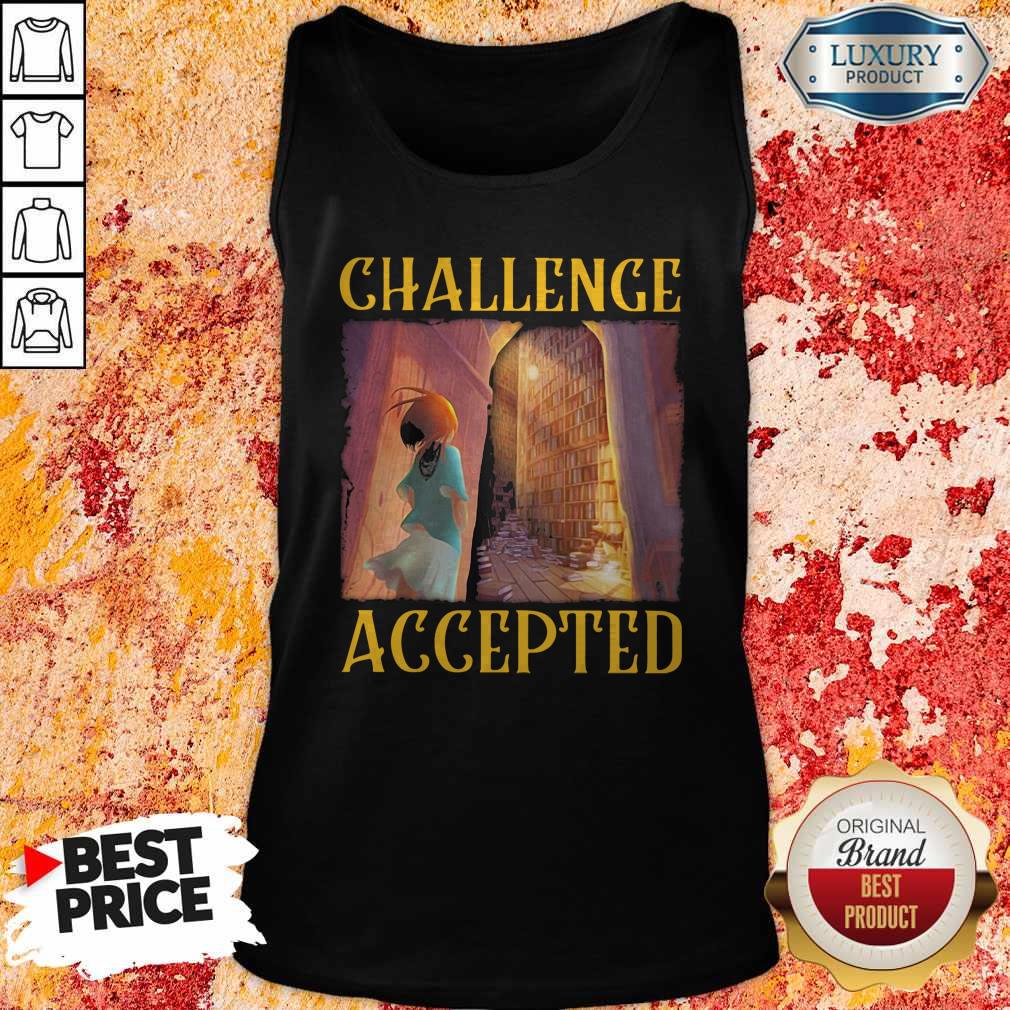 Premium Challenge Accepted Girl In Library Shirt - Image 5