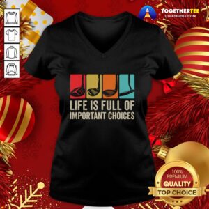 Alternative view of Good Life is Full Of Important Choices Golf Golfer Player Sport Shirt