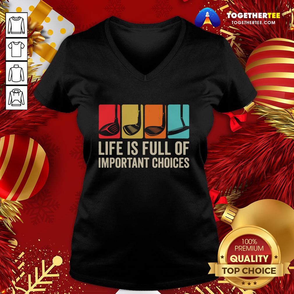 Good Life is Full Of Important Choices Golf Golfer Player Sport Shirt - Image 2