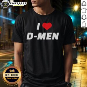 Good I Love D-Men T-Shirt