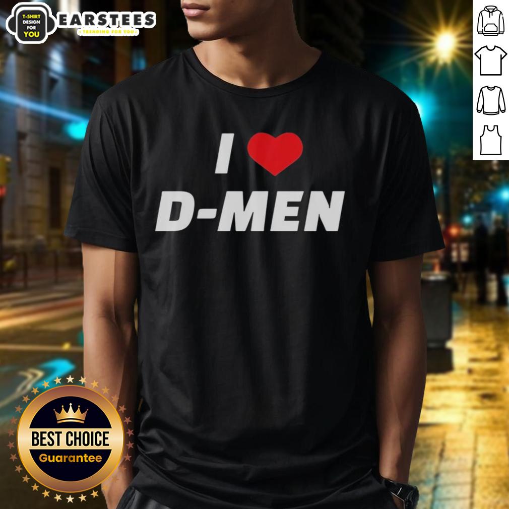 Good I Love D-Men T-Shirt