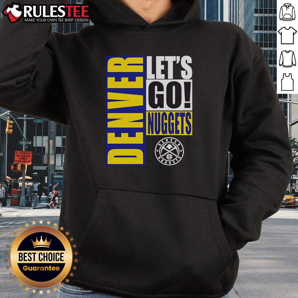 Nice Denver Nuggets Let's Go Design T-Shirt - Image 2