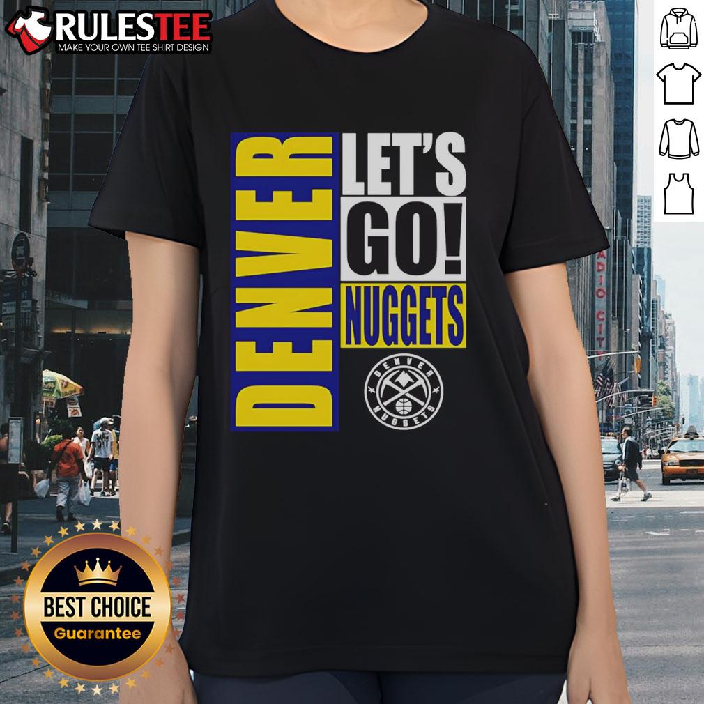 Nice Denver Nuggets Let's Go Design T-Shirt - Image 3