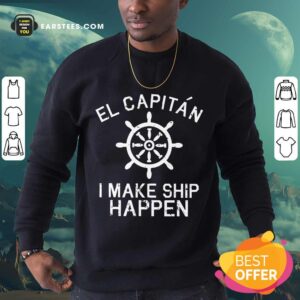 Alternative view of Top El Capitán I Make Ship Happen Shirt