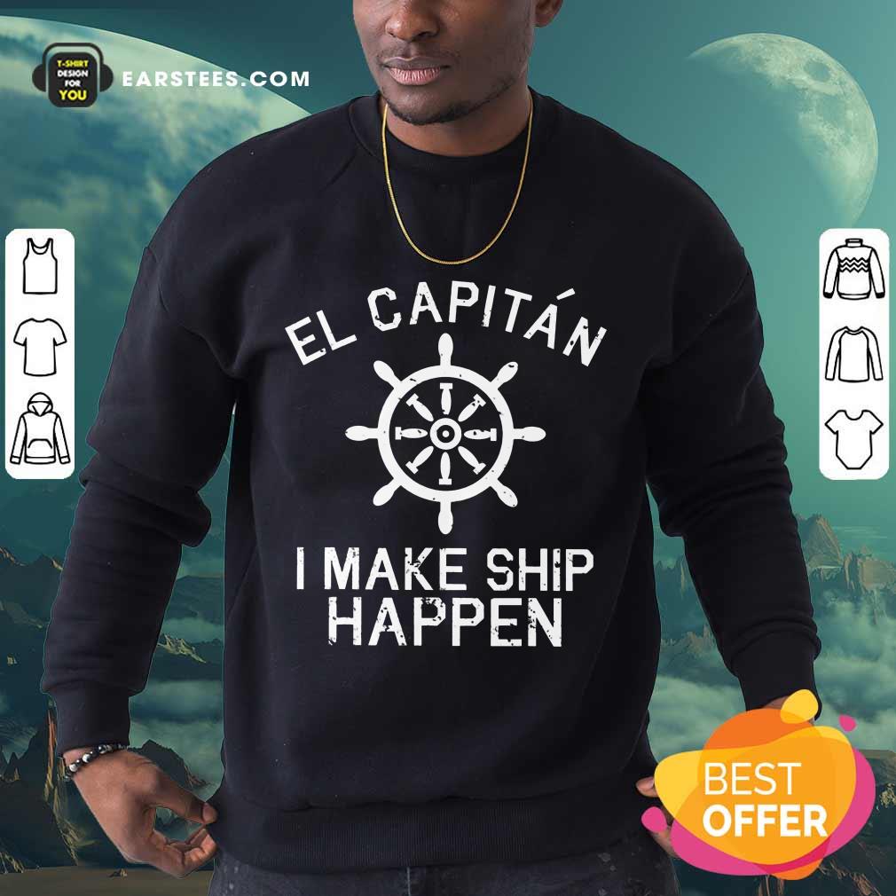Top El Capitán I Make Ship Happen Shirt - Image 2