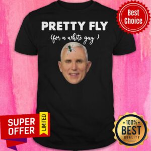 Official Pretty Fly For A White Guy Mike Pence Shirt