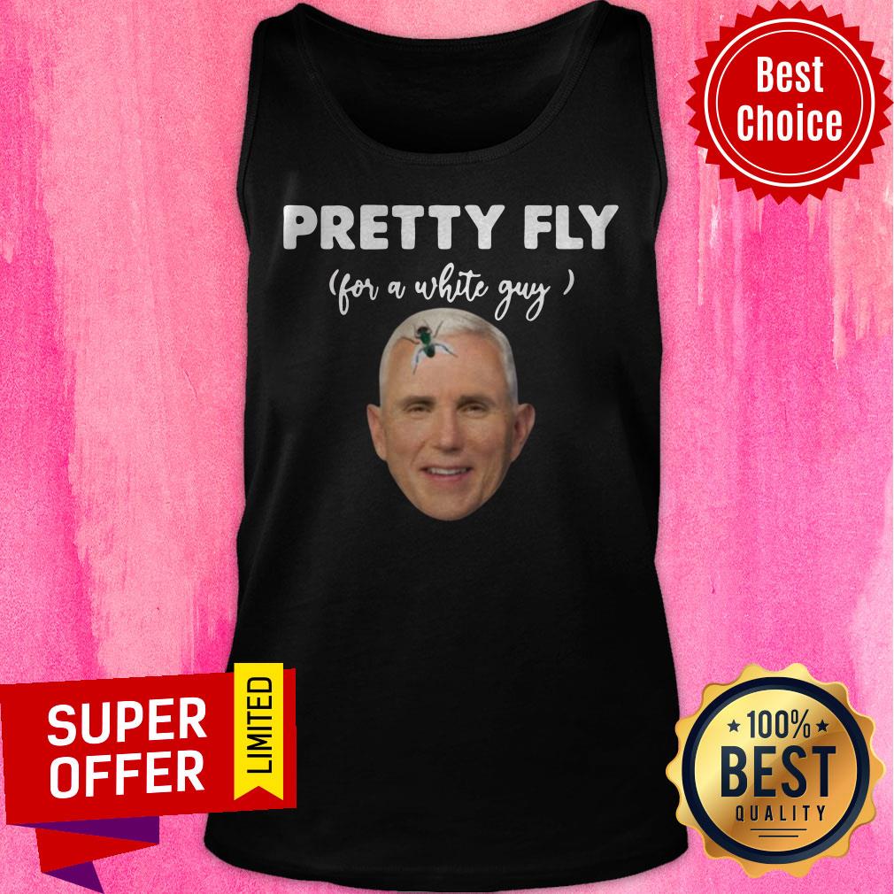 Official Pretty Fly For A White Guy Mike Pence Shirt - Image 5