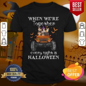 When We’re Together Every Night Is Halloween Dogs And Elephant On Jeep Shirt