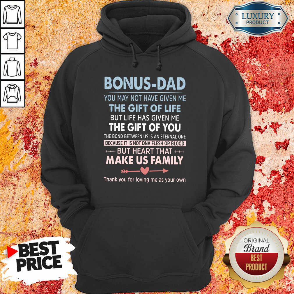 Bonus Dad The Gift For Life Make Us Family Shirt - Image 5