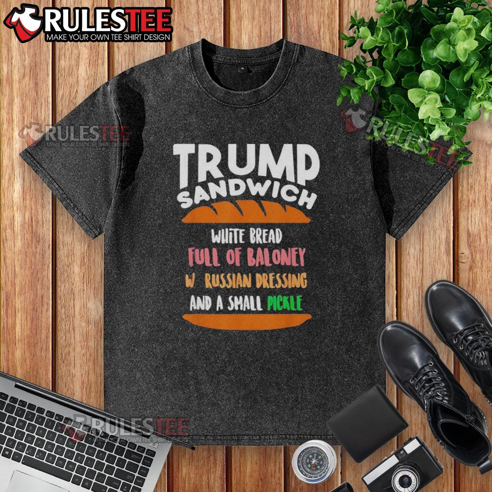 Funny Trump Sandwich Free DC Anti-Trump Sarcastic T-Shirt - Image 6