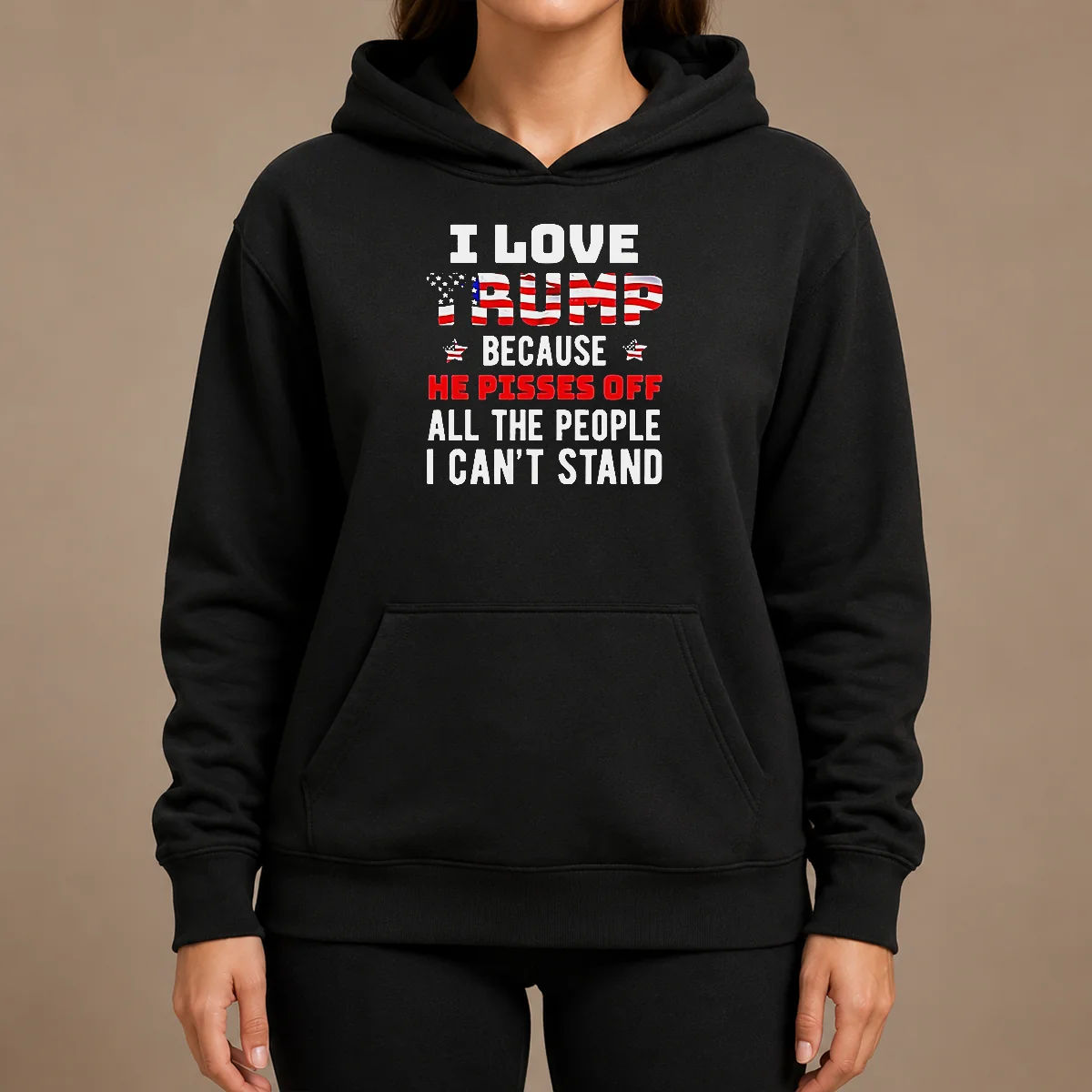 Funny Donald Trump American Flag I Love Because He Pisses Off All The People I Can't Stand Shirt - Image 5
