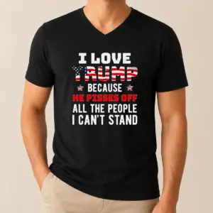 Alternative view of Funny Donald Trump American Flag I Love Because He Pisses Off All The People I Can't Stand Shirt