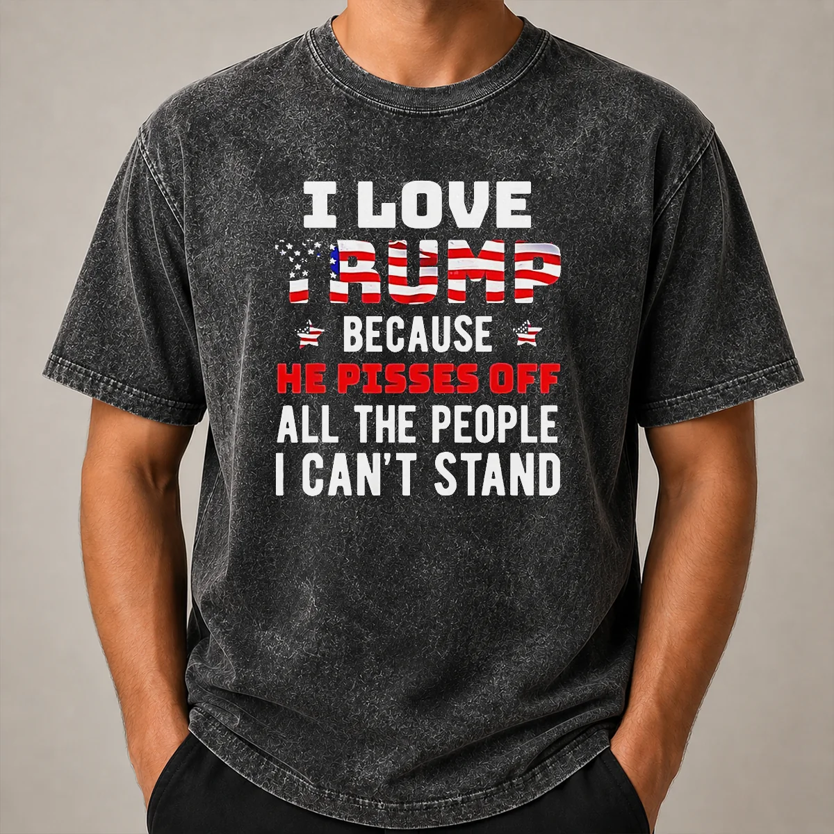 Funny Donald Trump American Flag I Love Because He Pisses Off All The People I Can't Stand Shirt - Image 8