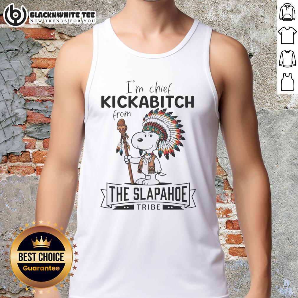 Good I'm Chief Kickabitch Snoopy From The Slapahoe T-Shirt - Image 4