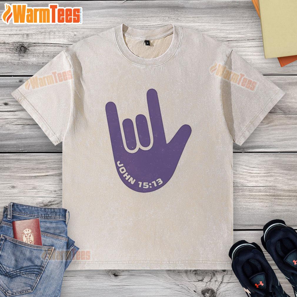Pretty I Love You Hand Sign American Sign Language Jesus Christ Bible Christianity John 15 13 T-Shirt - Image 6