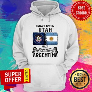 Alternative view of I May Live In Utah But My Story Began In Argentina Shirt