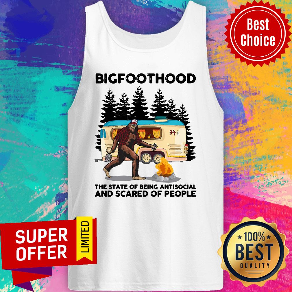 BigfootHood Camping The State Of Being Antisocial And Scared Of People Shirt - Image 3