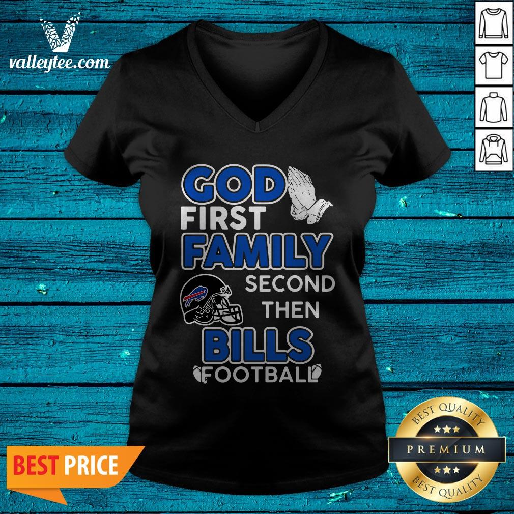 God First Family Second Then Buffalo Bills Football Shirt - Image 4