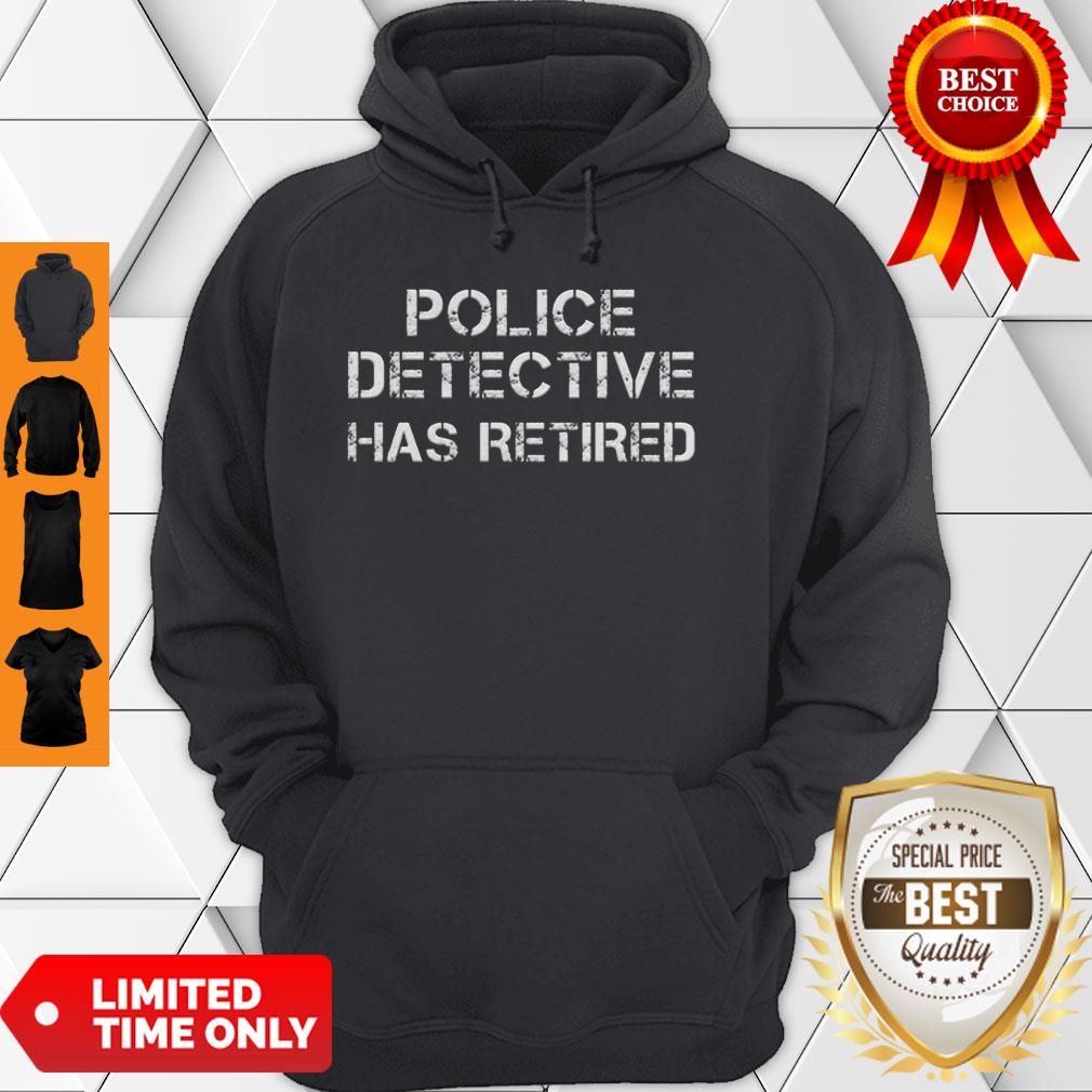 A Legendary Police Detective Has Retired Officer Retirement Shirt - Image 5
