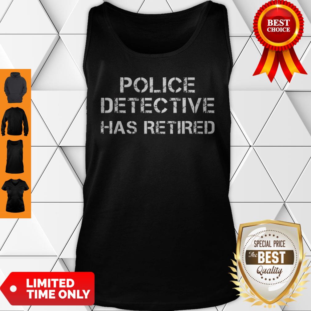 A Legendary Police Detective Has Retired Officer Retirement Shirt - Image 3