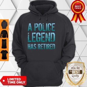 Alternative view of A Police Legend Has Retired Retiring Officer Retirement Gift Pullover Shirt