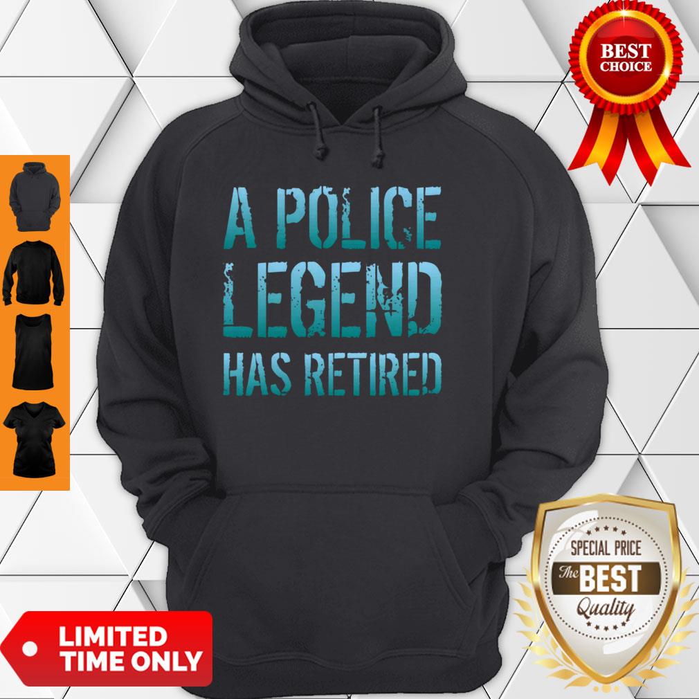 A Police Legend Has Retired Retiring Officer Retirement Gift Pullover Shirt - Image 2
