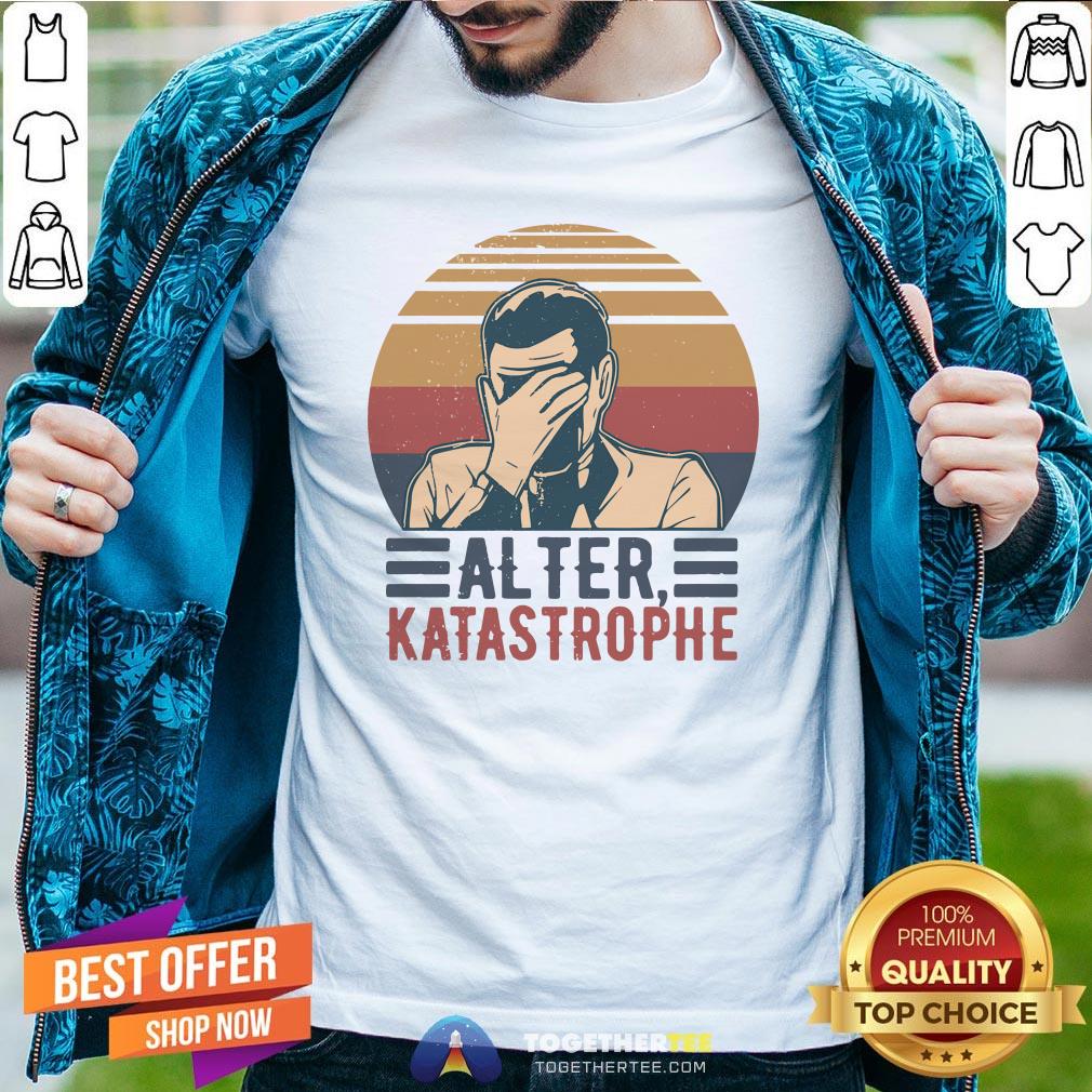 Beautiful Alter Katastrophe Vintage Shirt