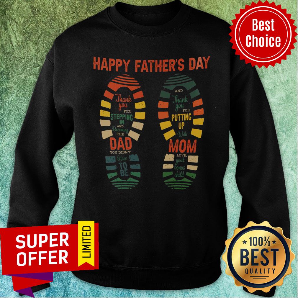 Happy Father's Day Thank You Stepping Dad Mom Putting Up Shirt - Image 5