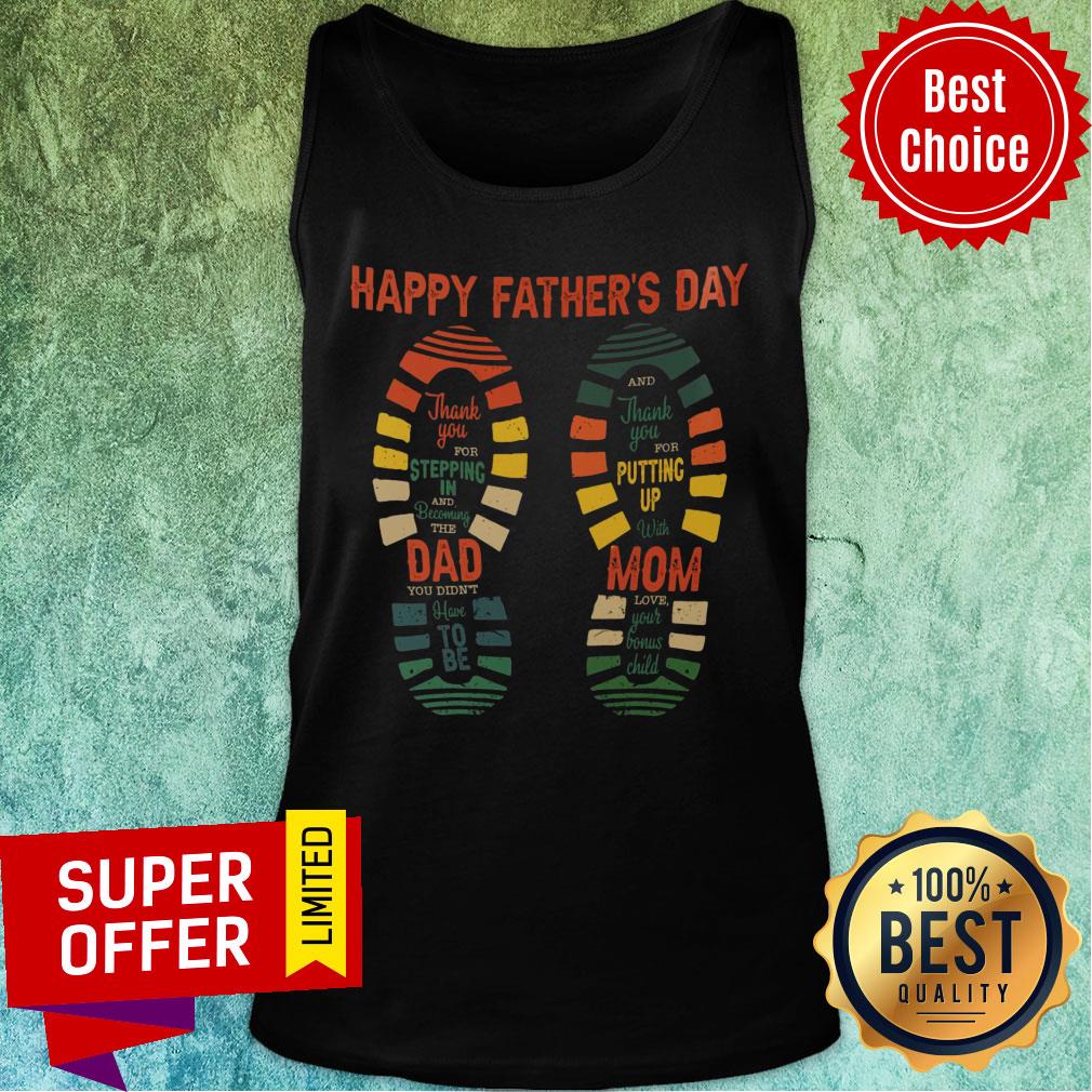 Happy Father's Day Thank You Stepping Dad Mom Putting Up Shirt - Image 4