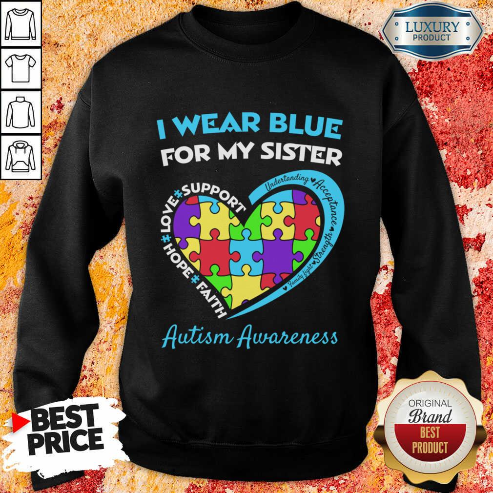I Wear Blue For My Sister Autism Awareness Shirt - Image 3