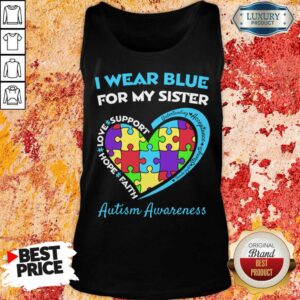 Alternative view of I Wear Blue For My Sister Autism Awareness Shirt